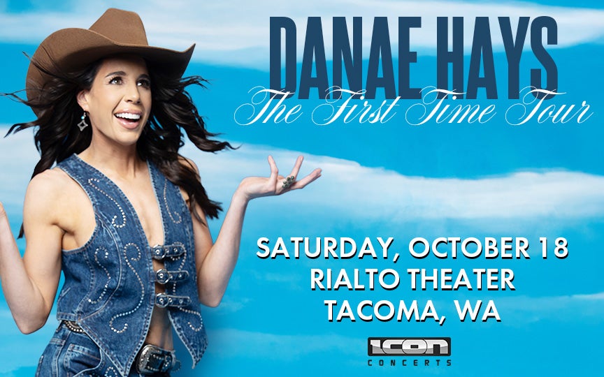 More Info for  Danae Hays: The First Time Tour