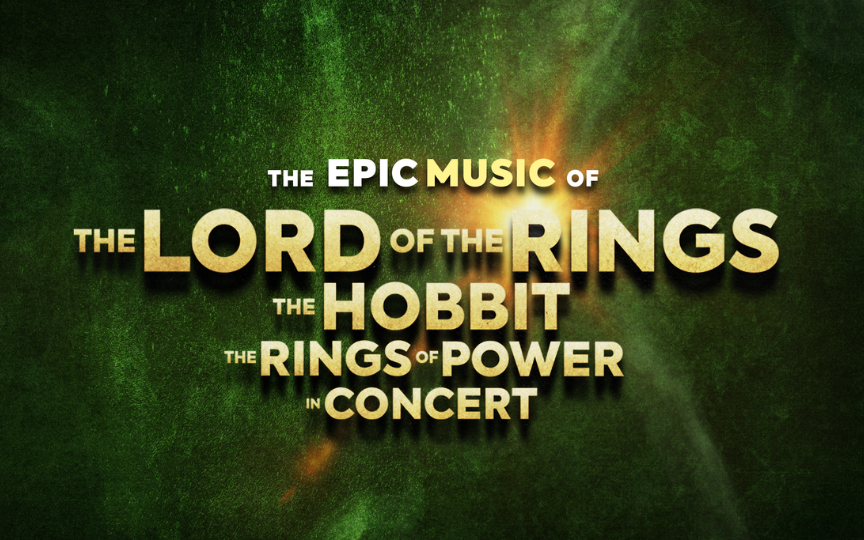 More Info for The Music of The Lord of the Rings, The Hobbit & The Rings of Power in Concert