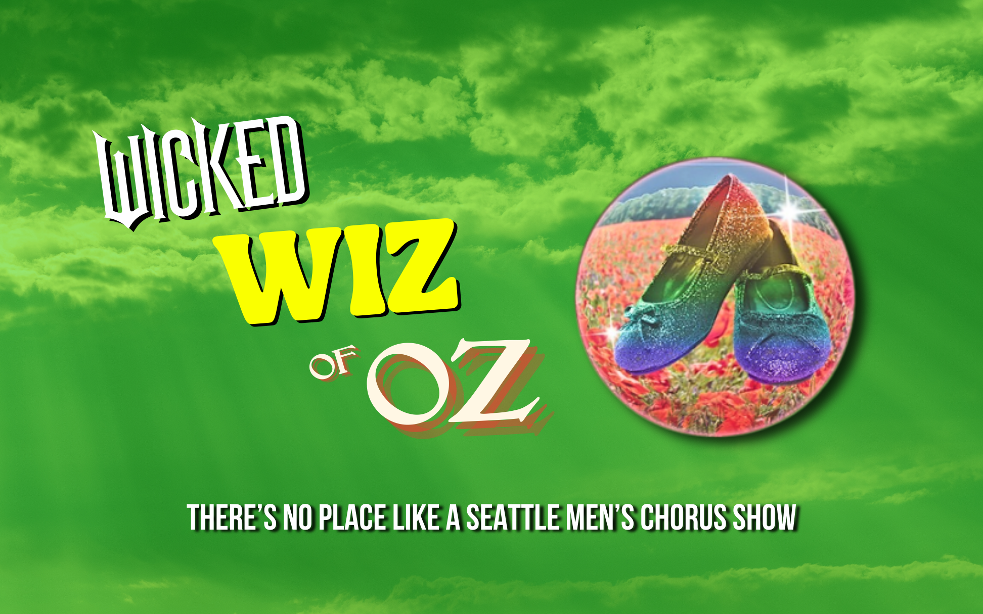 More Info for Seattle Men's Chorus: Wicked Wiz of Oz